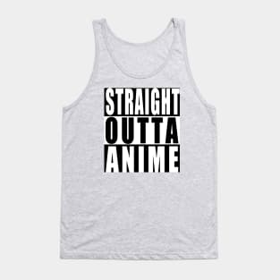 Straight Outta Anime Tank Top